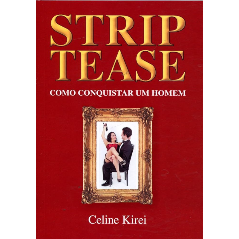 Livro Strip Tease Como Conquistar um Homem