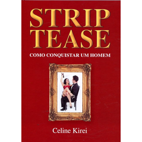 Livro Strip Tease Como Conquistar um Homem